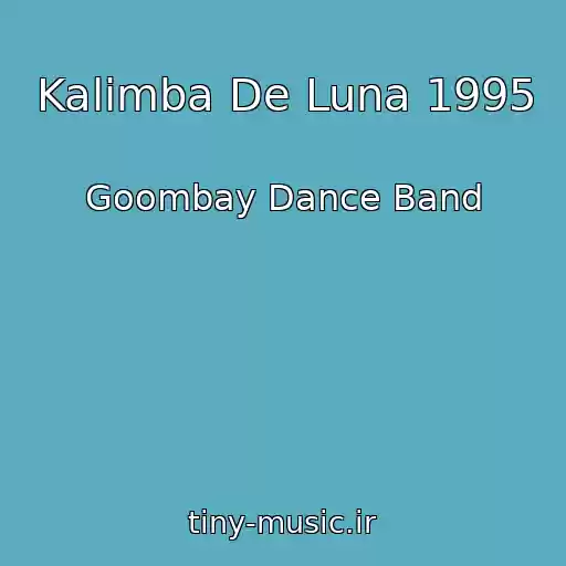 کاور آهنگ Kalimba De Luna 1995 از Goombay Dance Band