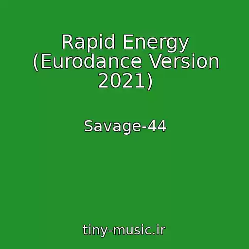 کاور آهنگ Rapid Energy (Eurodance Version 2021) از Savage-44