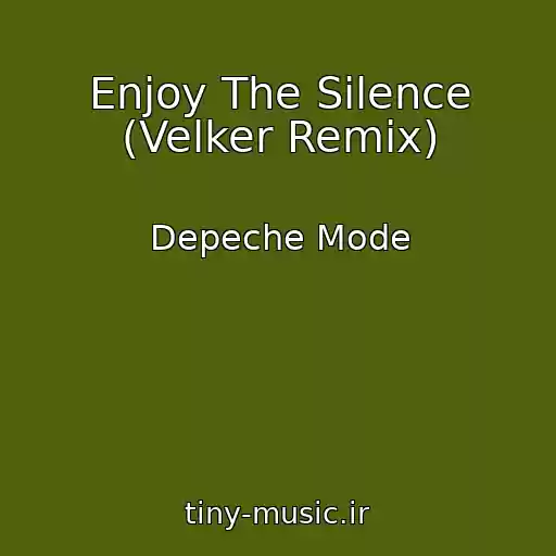 کاور آهنگ Enjoy The Silence (Velker Remix) از Depeche Mode