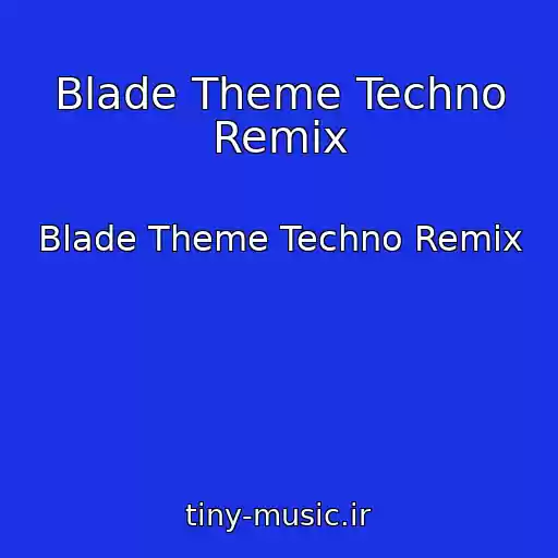 کاور آهنگ Blade Theme Techno Remix از Blade Theme Techno Remix