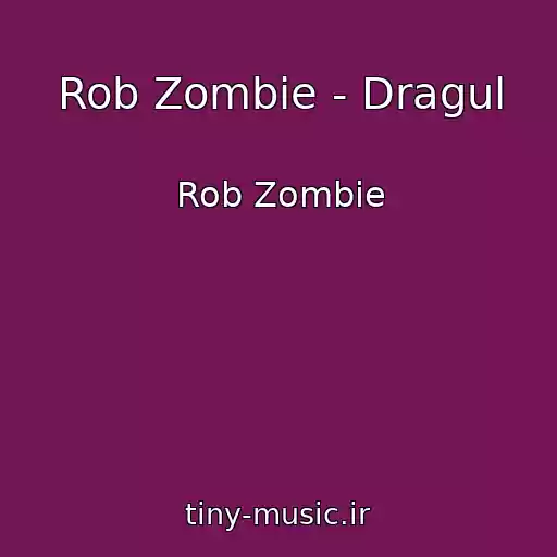 کاور آهنگ Rob Zombie - Dragul از Rob Zombie