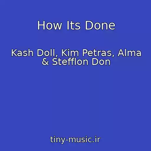 کاور آهنگ How Its Done از Kash Doll, Kim Petras, Alma & Stefflon Don