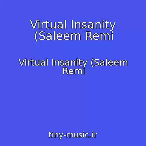 کاور آهنگ Virtual Insanity (Saleem Remi از Virtual Insanity (Saleem Remi