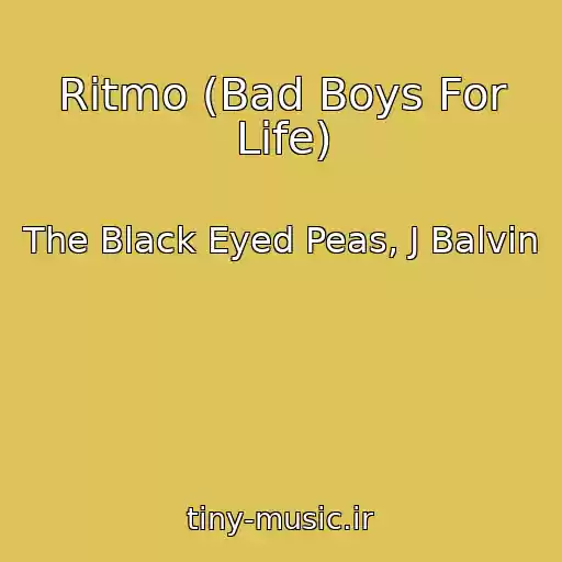 کاور آهنگ Ritmo (Bad Boys For Life) از The Black Eyed Peas, J Balvin