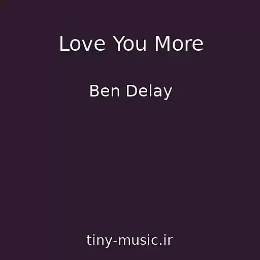 کاور آهنگ Love You More از Ben Delay