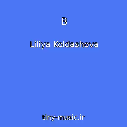کاور آهنگ B از Liliya Koldashova
