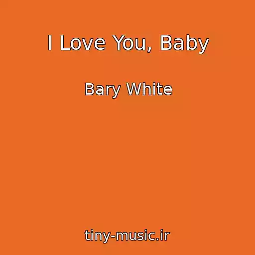 کاور آهنگ I Love You, Baby از Bary White