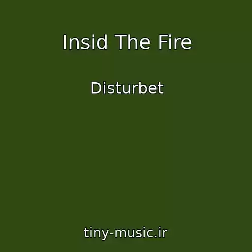 کاور آهنگ Insid The Fire از Disturbet