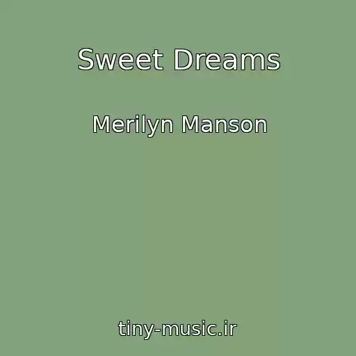 کاور آهنگ Sweet Dreams از Merilyn Manson