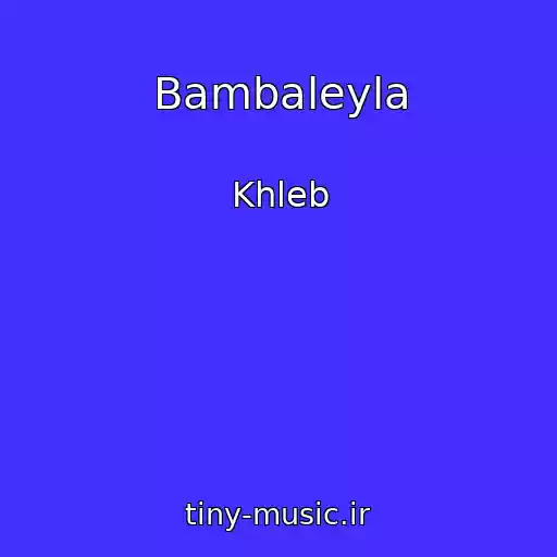 کاور آهنگ Bambaleyla از Khleb