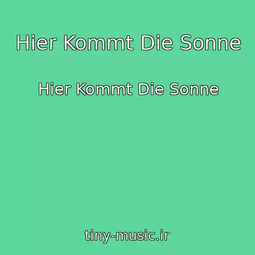 کاور آهنگ Hier Kommt Die Sonne از Hier Kommt Die Sonne
