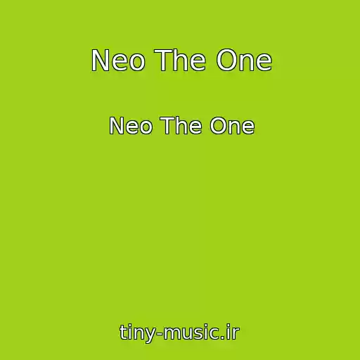 کاور آهنگ Neo The One از Neo The One