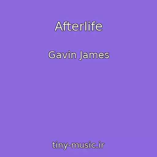 کاور آهنگ Afterlife از Gavin James
