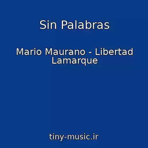 کاور آهنگ Sin Palabras از Mario Maurano - Libertad Lamarque