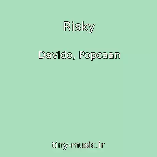 کاور آهنگ Risky از Davido, Popcaan