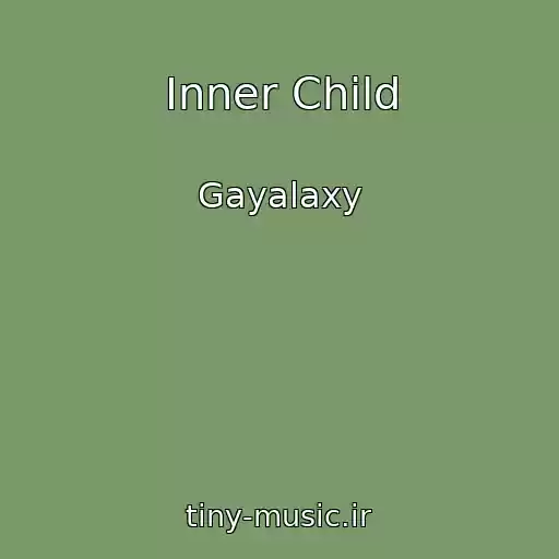 کاور آهنگ Inner Child از Gayalaxy