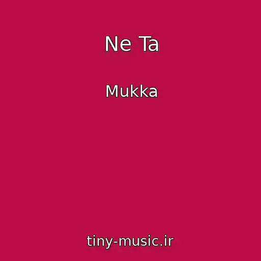 کاور آهنگ Ne Ta از Mukka