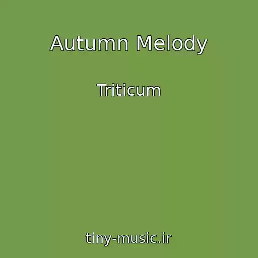 کاور آهنگ Autumn Melody از Triticum