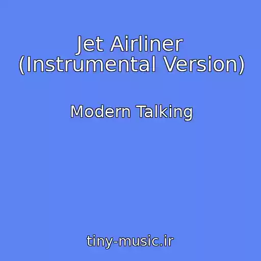 کاور آهنگ Jet Airliner (Instrumental Version) از Modern Talking