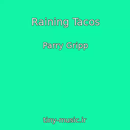 کاور آهنگ Raining Tacos از Parry Gripp