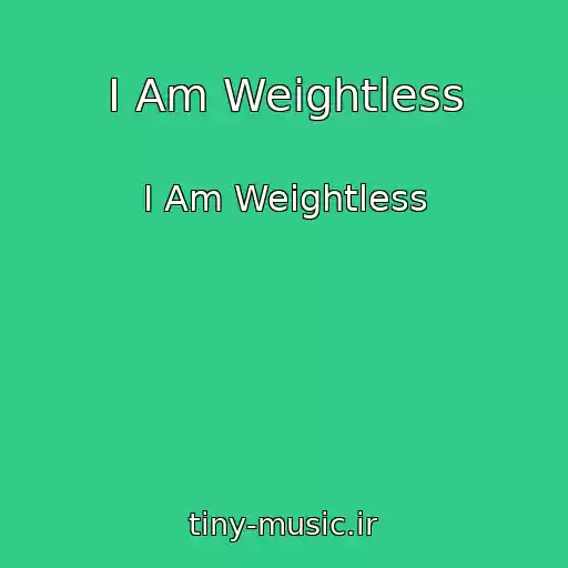 کاور آهنگ I Am Weightless از I Am Weightless