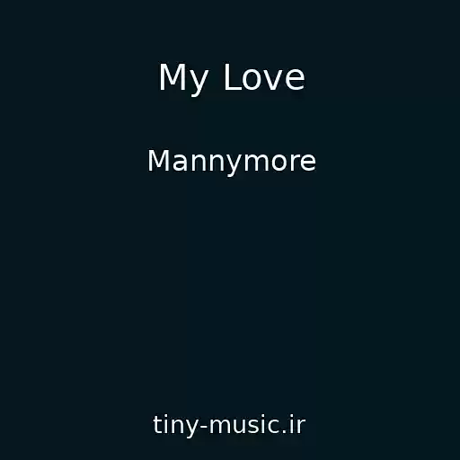 کاور آهنگ My Love از Mannymore