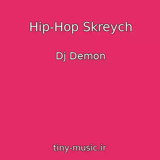 کاور آهنگ Hip-Hop Skreych از Dj Demon