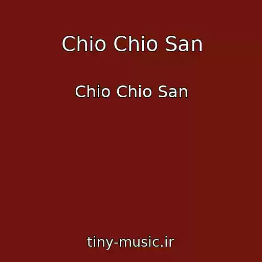 کاور آهنگ Chio Chio San از Chio Chio San