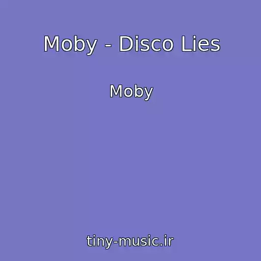 کاور آهنگ Moby - Disco Lies از Moby