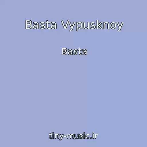 کاور آهنگ Basta Vypusknoy از Basta