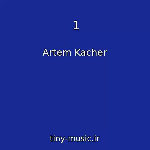 کاور آهنگ 1 از Artem Kacher