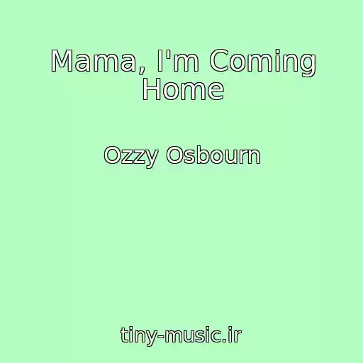 کاور آهنگ Mama, I'm Coming Home از Ozzy Osbourn