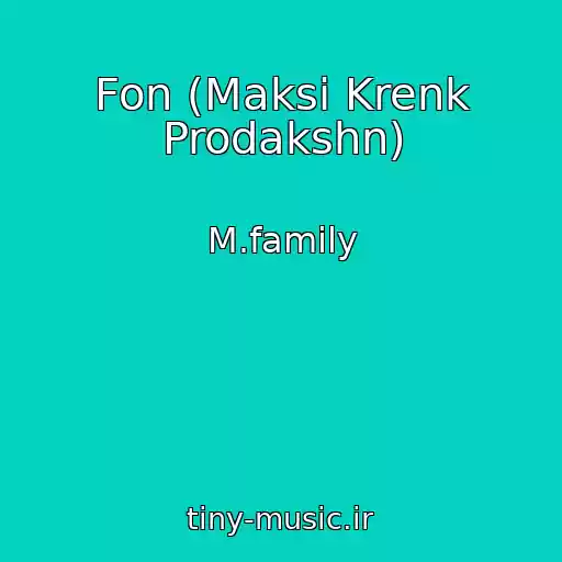 کاور آهنگ Fon (Maksі Krenk Prodakshn) از M.family