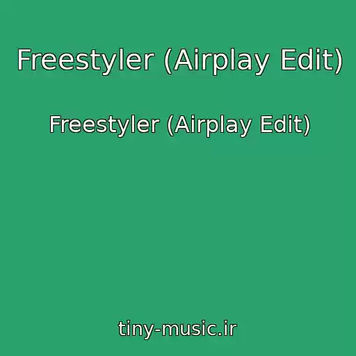کاور آهنگ Freestyler (Airplay Edit) از Freestyler (Airplay Edit)