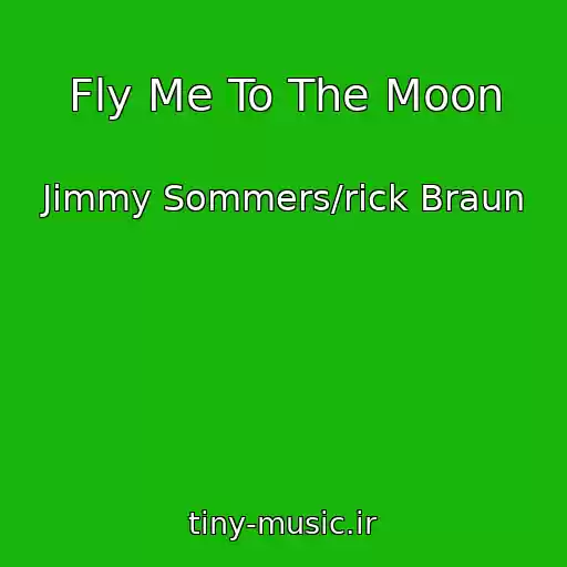 کاور آهنگ Fly Me To The Moon از Jimmy Sommers/rick Braun