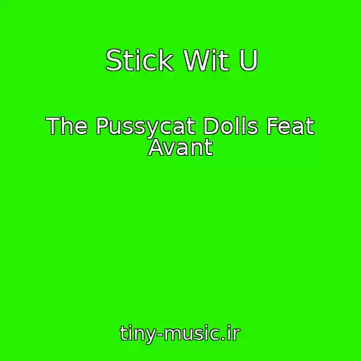 کاور آهنگ Stick Wit U از The Pussycat Dolls Feat Avant