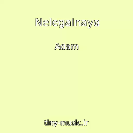 کاور آهنگ Nelegalnaya از Adam