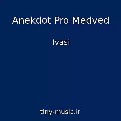کاور آهنگ Anekdot Pro Medved از Ivasi