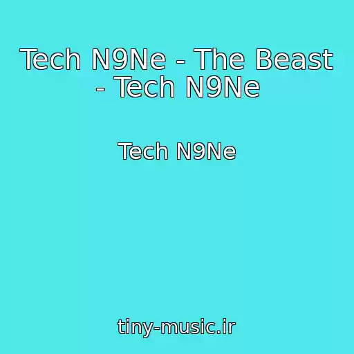 کاور آهنگ Tech N9Ne - The Beast - Tech N9Ne از Tech N9Ne