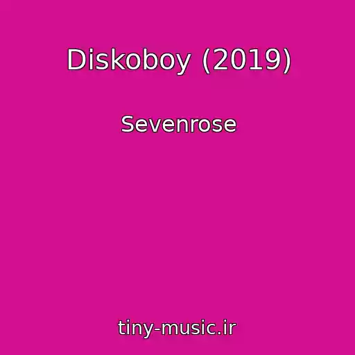 کاور آهنگ Diskoboy (2019) از Sevenrose