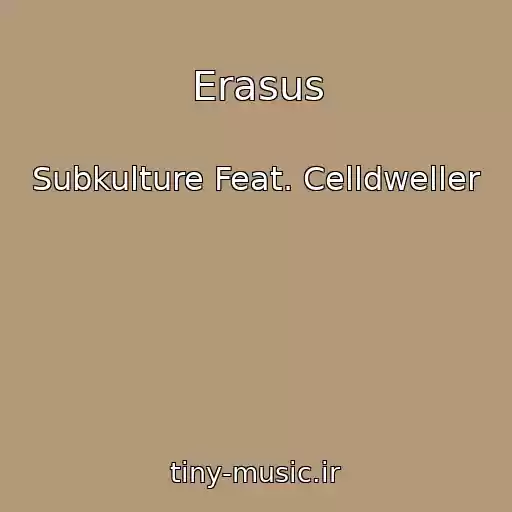 کاور آهنگ Erasus از Subkulture Feat. Celldweller