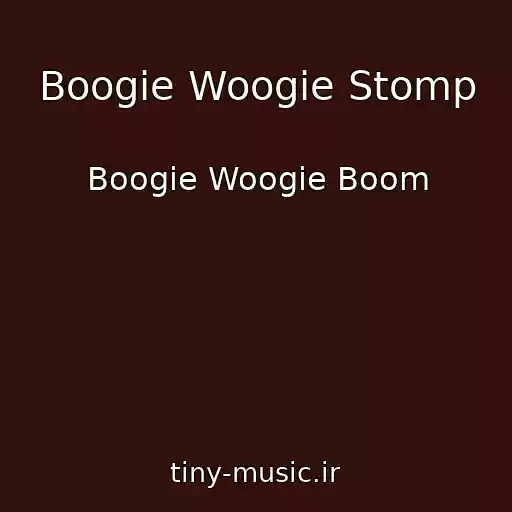 کاور آهنگ Boogie Woogie Stomp از Boogie Woogie Boom