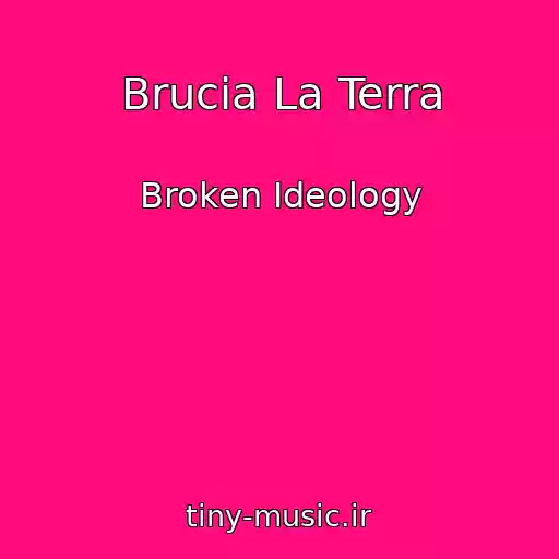 کاور آهنگ Brucia La Terra از Broken Ideology