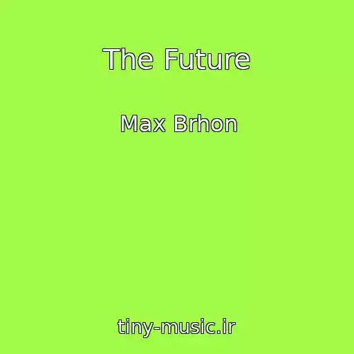 کاور آهنگ The Future از Max Brhon