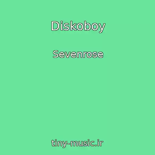 کاور آهنگ Diskoboy از Sevenrose