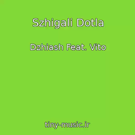 کاور آهنگ Szhigali Dotla از Dzhiash Feat. Vito