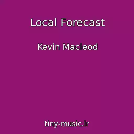 کاور آهنگ Local Forecast از Kevin Macleod