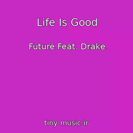 کاور آهنگ Life Is Good از Future Feat. Drake