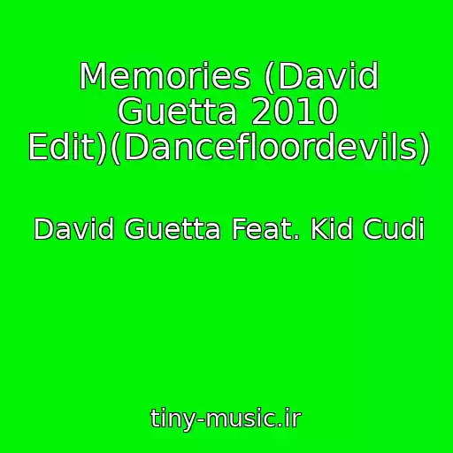 کاور آهنگ Memories (David Guetta 2010 Edit)(Dancefloordevils) از David Guetta Feat. Kid Cudi
