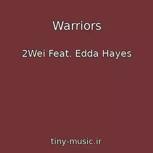 کاور آهنگ Warriors از 2Wei Feat. Edda Hayes